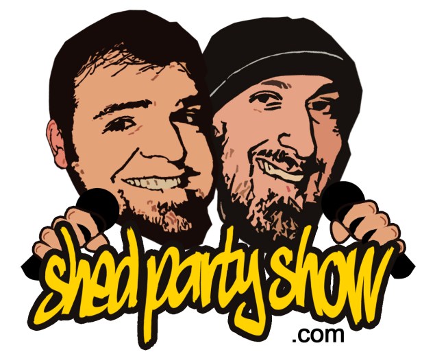 Shed Party Show